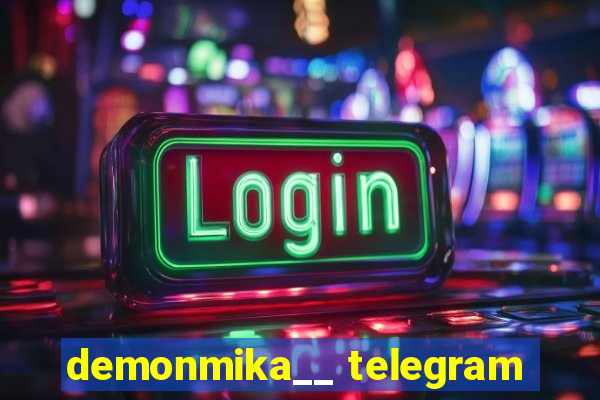 demonmika__ telegram